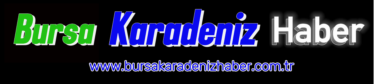 BURSA KARADENİZ HABER