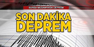 BURSA MUDANYA'DA DEPREM