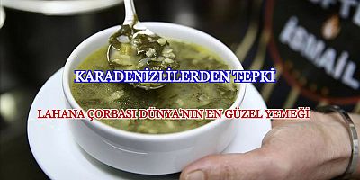 Karadenizliler karalahana çorbasına sahip çıktı:
